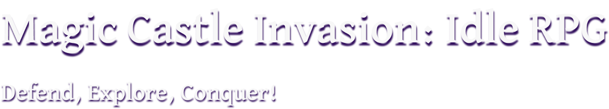 Magic Castle Invasion: Idle RPG